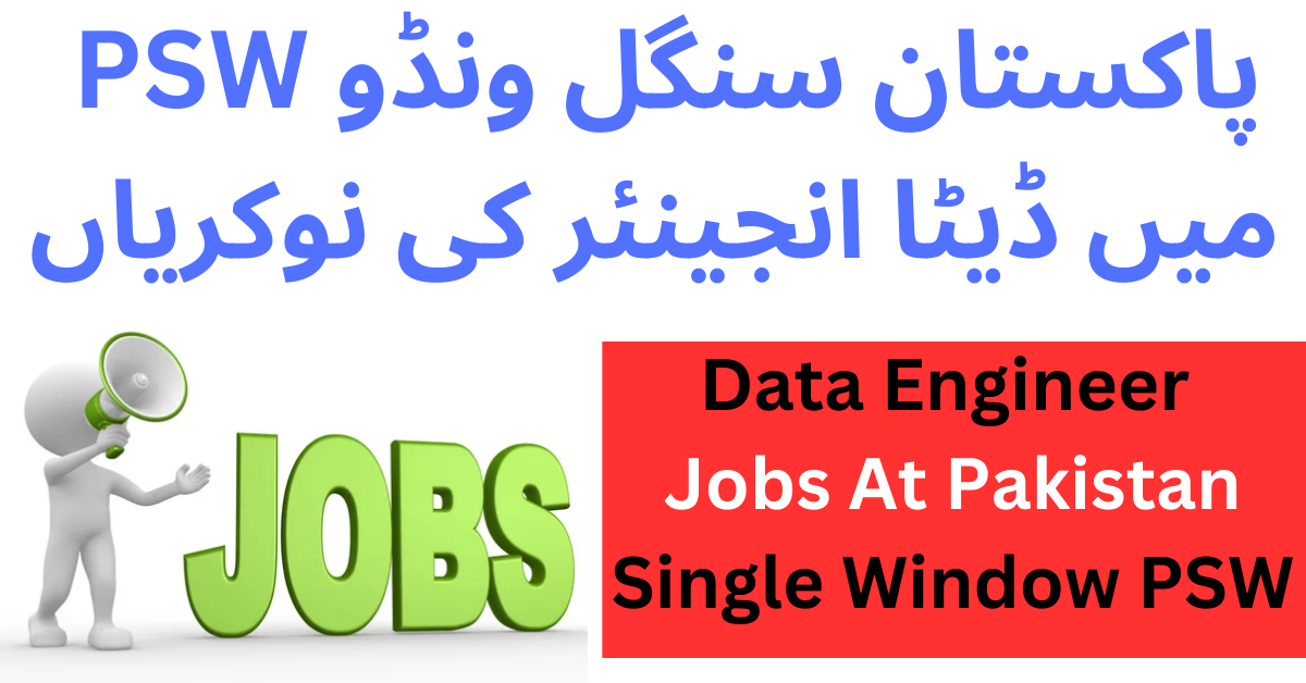 Data Engineer Jobs At Pakistan Single Window PSW