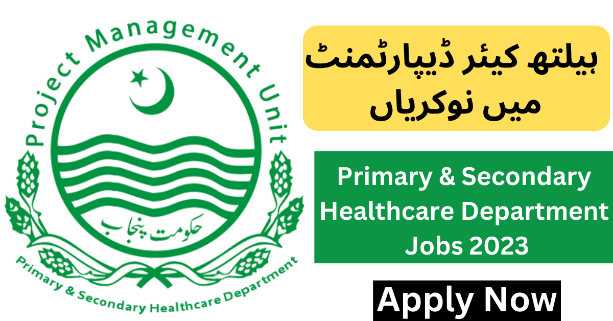 Latest Jobs At Primary & Secondary Healthcare Department