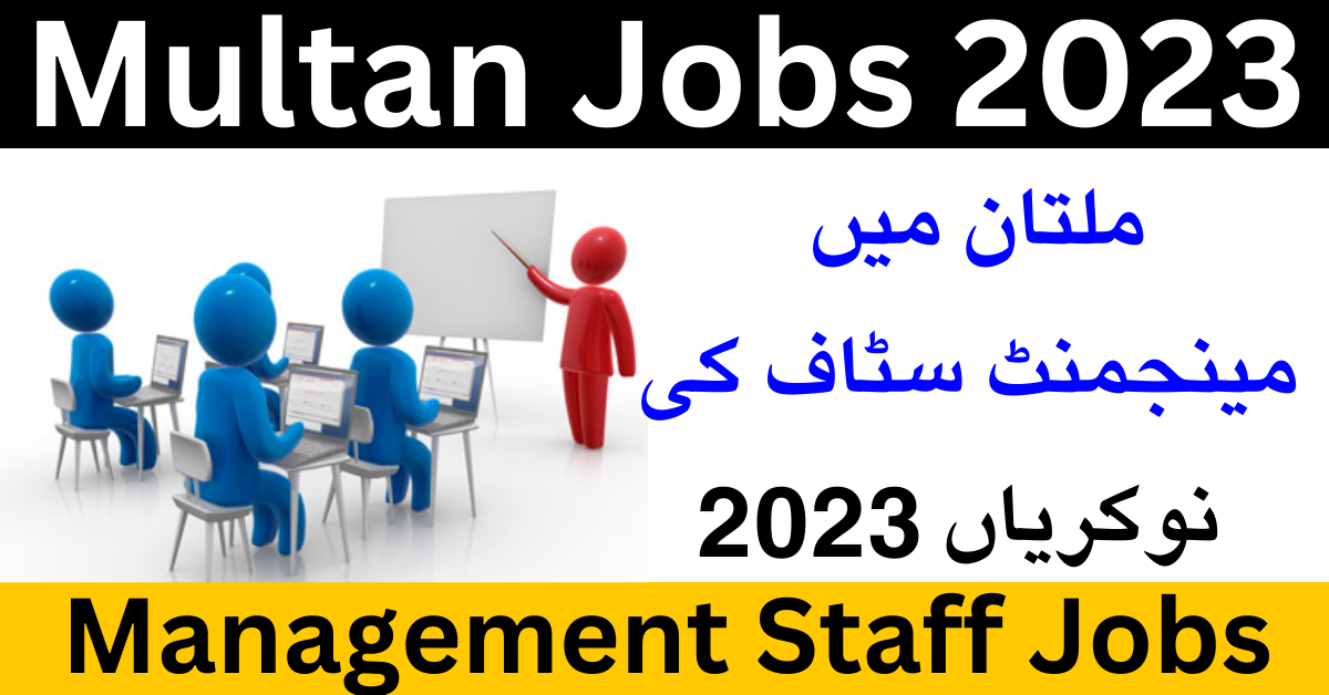 Management Staff Jobs 2023 In Multan