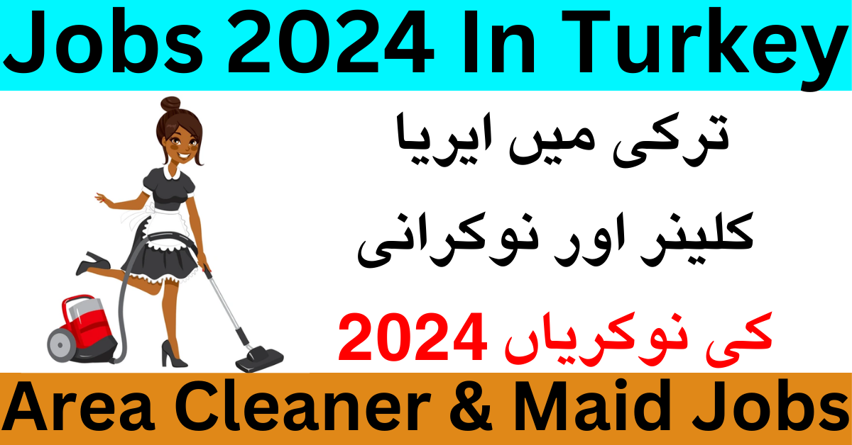 Area Cleaner & Maid Jobs 2024 In Turkey