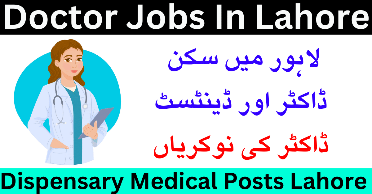 Skin Doctor & Dentist Doctor Jobs 2024 In Lahore